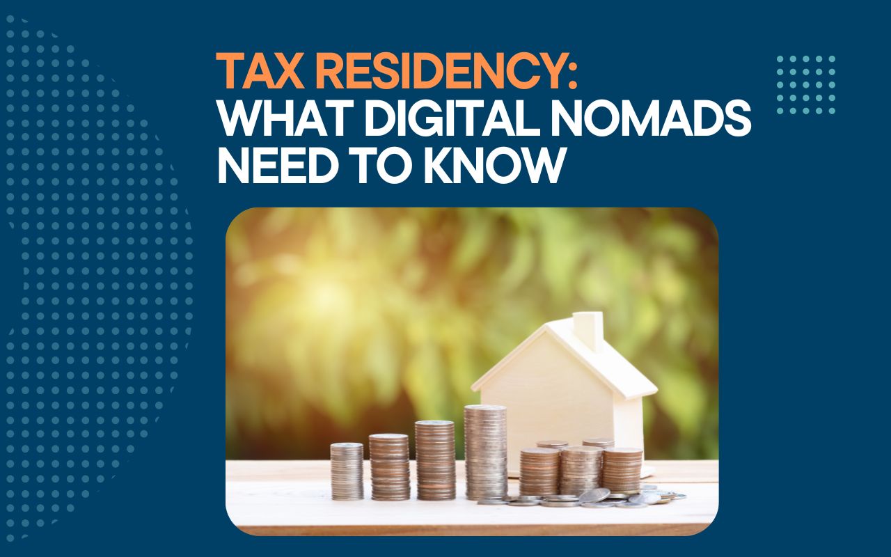 Latest article: Tax Residency: What Digital Nomads Need to Know
