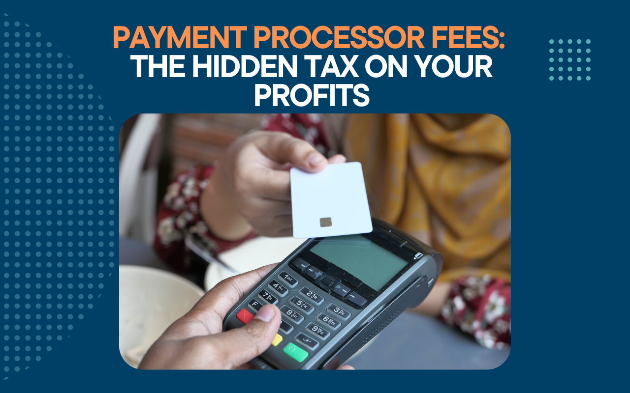 Payment Processor Fees: The Hidden Tax on Your Profits | Borderless Strategy