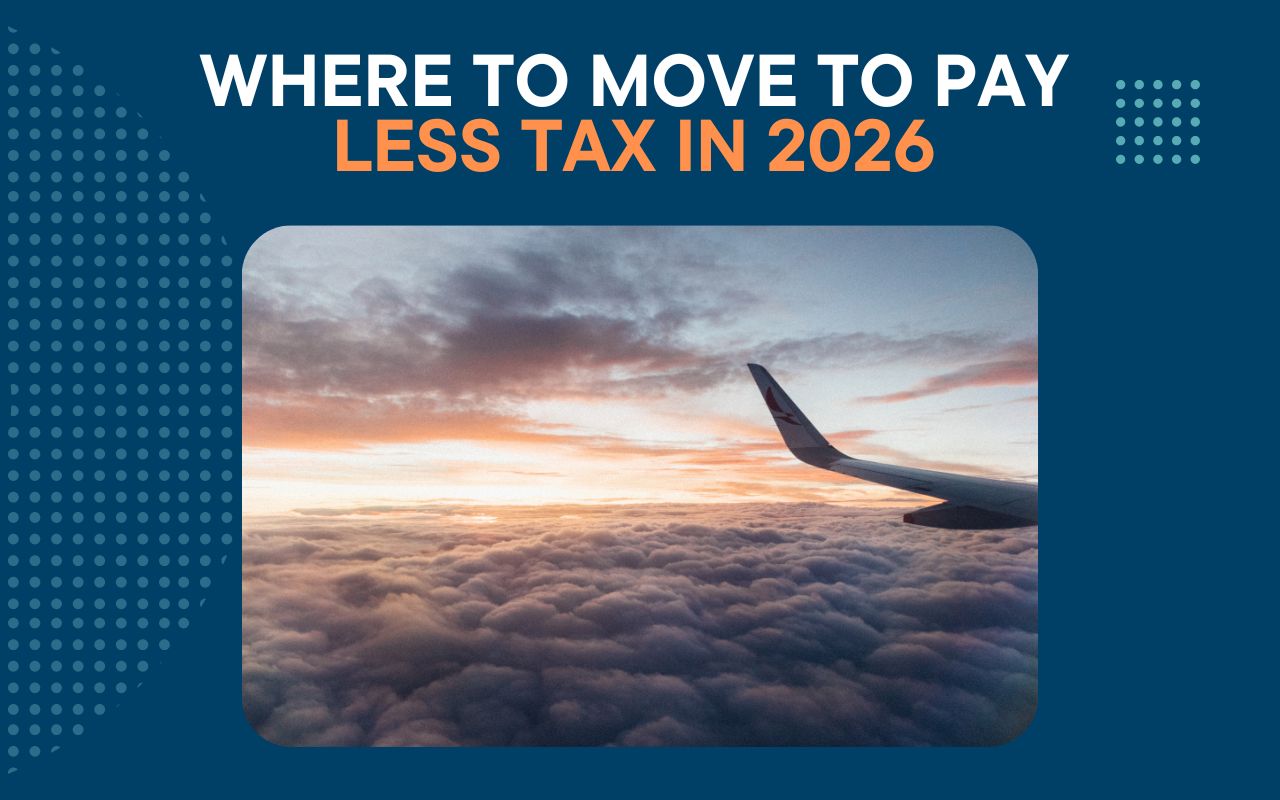 Latest article: Where to Live to Pay Less Tax in 2026 (Nomad Guide)